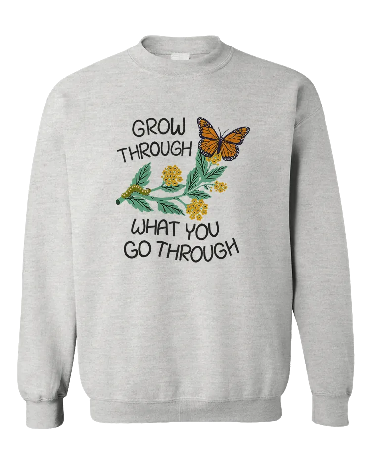 Grow Through What You Go Through (Butterfly) - Sweatshirt