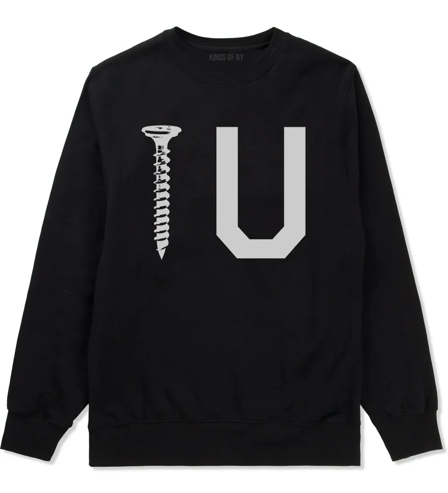 Screw U Funny Mens Crewneck Sweatshirt